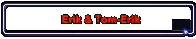 Erik & Tom-Erik